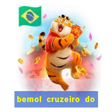 bemol cruzeiro do sul acre